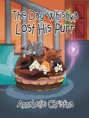 cover image of The Day Whishka Lost His Purr